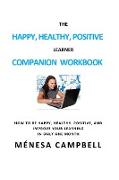 THE HAPPY, HEALTHY, POSITIVE LEARNER COMPANION WORKBOOK