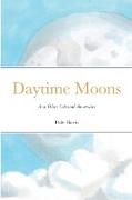 Daytime Moons