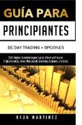 Guía para principiantes de Day Trading + Opciones