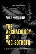 The Archaeology of Yog-Sothoth