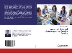 Impact of Selected Antecedents on Service Quality