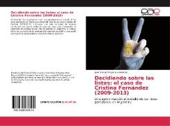 Decidiendo sobre las listas: el caso de Cristina Fernández (2009-2013)