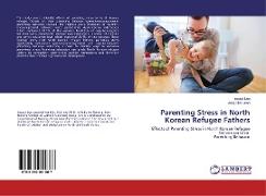 Parenting Stress in North Korean Refugee Fathers