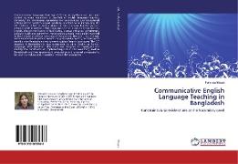 Communicative English Language Teaching in Bangladesh
