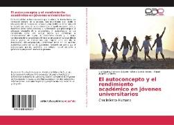 El autoconcepto y el rendimiento académico en jóvenes universitarios