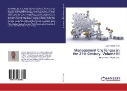 Management Challenges in the 21st Century. Volume III