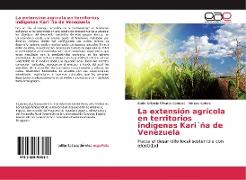 La extensión agrícola en territorios indígenas Kari´ña de Venezuela