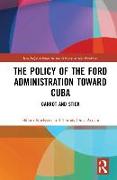 The Policy of the Ford Administration Toward Cuba