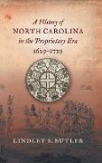A History of North Carolina in the Proprietary Era, 1629-1729