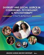 Diversity and Social Justice in Counseling, Psychology, and Psychotherapy: A Case Study Approach