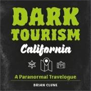 Dark Tourism California