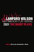 The Lanford Wilson New American Play Festival 2021: The Short Plays