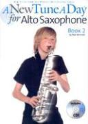 A New Tune a Day - Alto Saxophone, Book 2 [With CD]