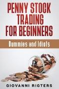 Penny Stock Trading for Beginners, Dummies & Idiots