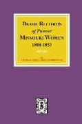 Death Records of Missouri Pioneer Women, 1808-1853