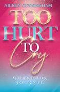 Too Hurt To Cry