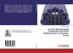 Carbon Nanomaterial Production Via CCVD Method and its Corrosion Study