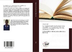 Le règlement coutumier des conflits au Dahomey:fin du xvième a 1938