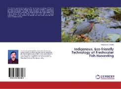 Indigenous, Eco-friendly Technology of Freshwater Fish Harvesting