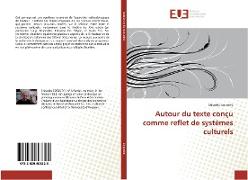 Autour du texte conçu comme reflet de systèmes culturels