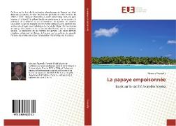 La papaye empoisonnée