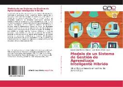 Modelo de un Sistema de Gestión de Aprendizaje Inteligente Híbrido