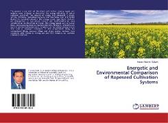 Energetic and Environmental Comparison of Rapeseed Cultivation Systems