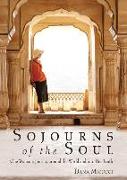 Sojourns of the Soul: One Woman's Journey Around the World and Into Her Truth