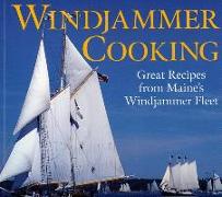 Windjammer Cooking: Great Recipes from Maine's Windjammer Fleet [With DVD]