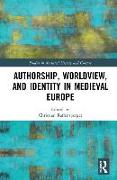 Authorship, Worldview, and Identity in Medieval Europe