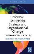 Informal Leadership, Strategy and Organizational Change