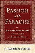 Passion and Paradise: Human and Divine Emotion in the Thought of Gregory of Nyssa