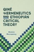 Qiné Hermeneutics and Ethiopian Critical Theory