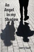An Angel in my Shadow