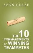 The 10 Commandments of Winning Teammates