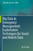 Big Data in Emergency Management: Exploitation Techniques for Social and Mobile Data