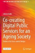 Co-creating Digital Public Services for an Ageing Society