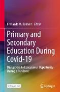 Primary and Secondary Education During Covid-19