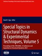 Special Topics in Structural Dynamics & Experimental Techniques, Volume 5