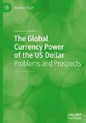 The Global Currency Power of the US Dollar