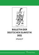 Bulletin der Deutschen Slavistik 2021