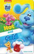 Nickelodeon Blue's Clues & You!: Hot and Cold Take-A-Look Book