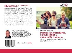 Mística universitaria, cultura light y desarrollo humano