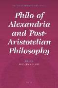 Philo of Alexandria and Post-Aristotelian Philosophy