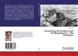 Uncovering the hidden pearl of Mesopotamia ¿ The Chaldeans