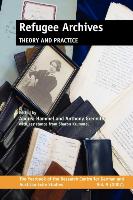 Refugee Archives: Theory and Practice