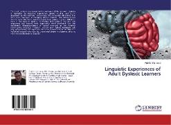 Linguistic Experiences of Adult Dyslexic Learners