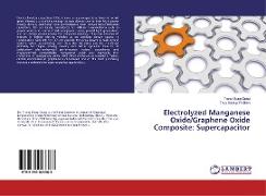 Electrolyzed Manganese Oxide/Graphene Oxide Composite: Supercapacitor