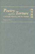 Poetry Against Torture: Criticism, History, and the Human