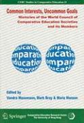 Common Interests, Uncommon Goals: Histories of the World Council of Comparative Education Societies and Its Members